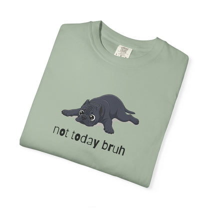 Cane Corso Not Today Bruh T-Shirt
