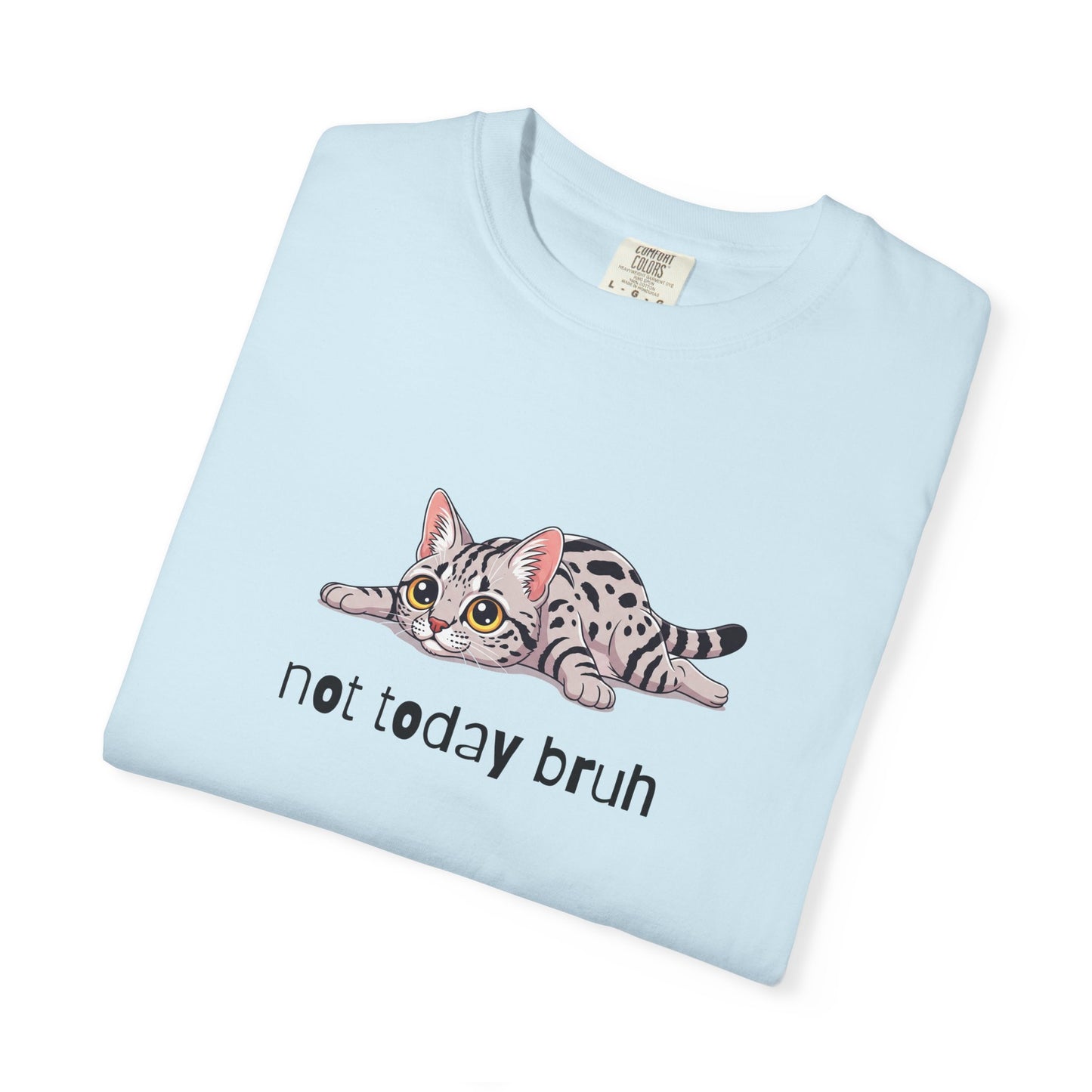 Ocicat Not Today Bruh T-Shirt