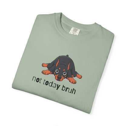 Doberman Not Today Bruh T-Shirt