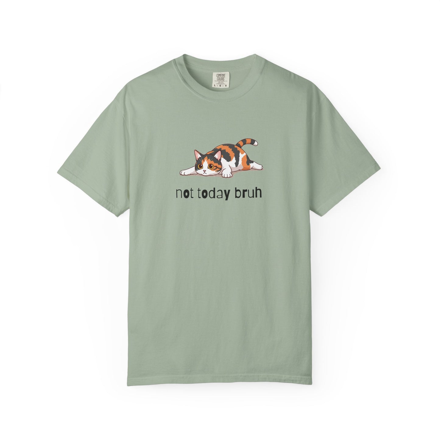 Short hair calico cat Not Today Bruh T-Shirt