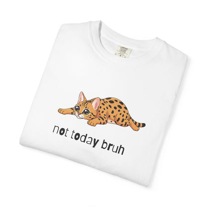 Savannah Not Today Bruh T-Shirt