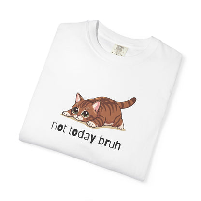 Munchkin Not Today Bruh T-Shirt