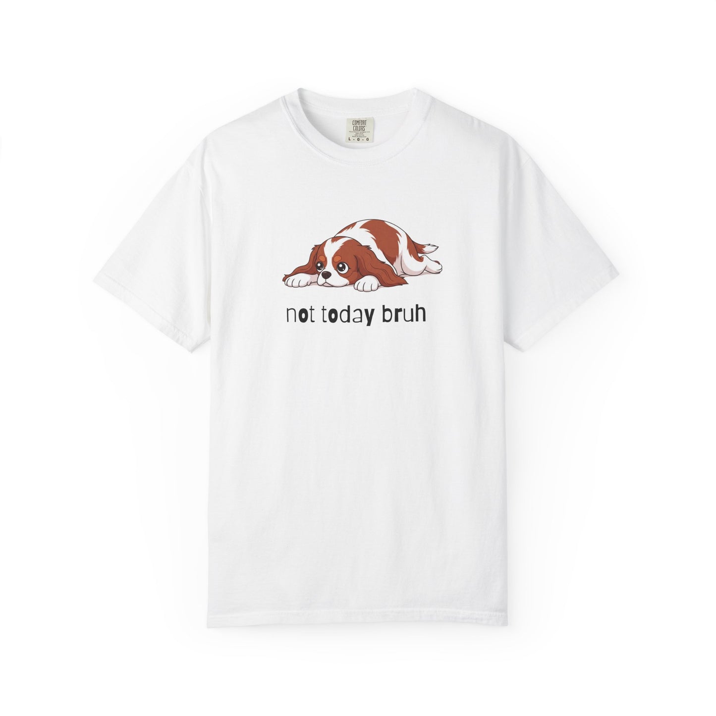 Cavalier Not Today Bruh T-Shirt