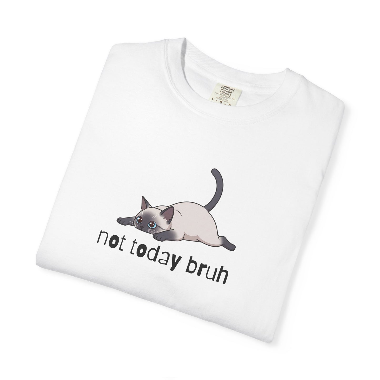 Siamese Not Today Bruh T-Shirt