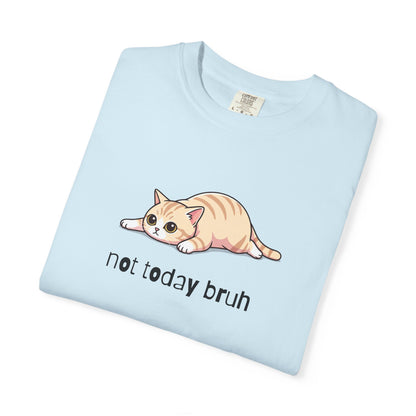 Short hair cream cat Not Today Bruh T-Shirt