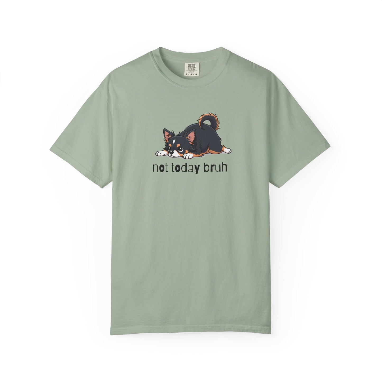Chihuahua Not Today Bruh T-Shirt