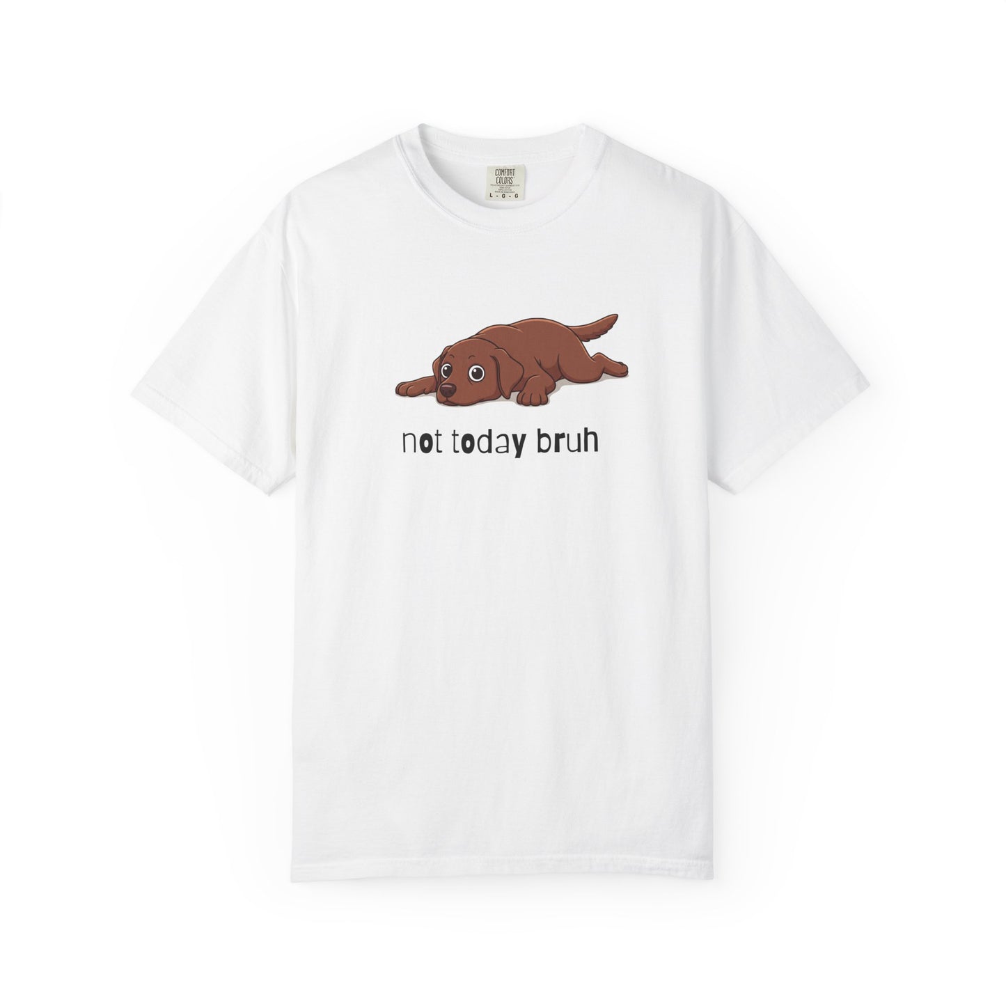 Labrador Not Today Bruh T-Shirt