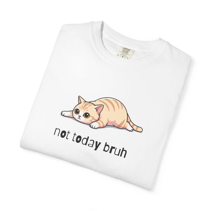 Short hair cream cat Not Today Bruh T-Shirt