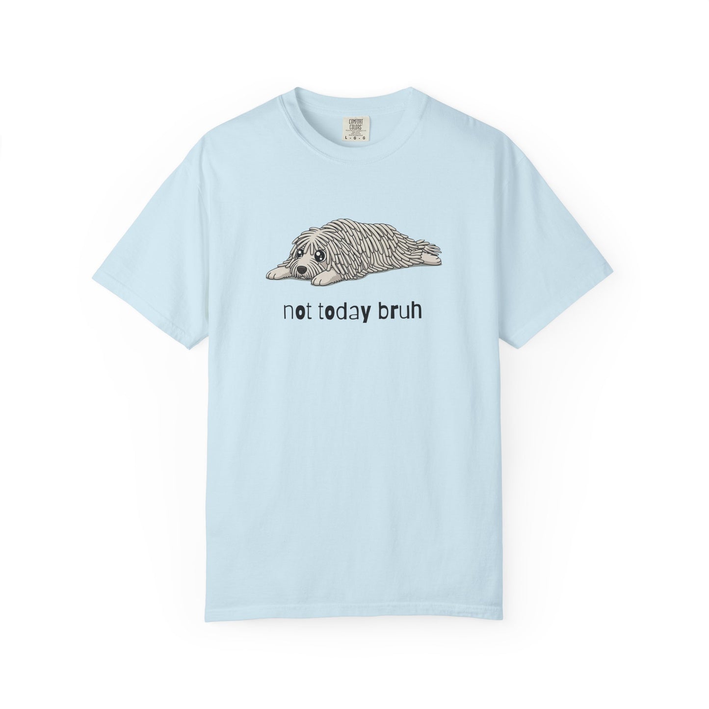 Komondor Not Today Bruh T-Shirt