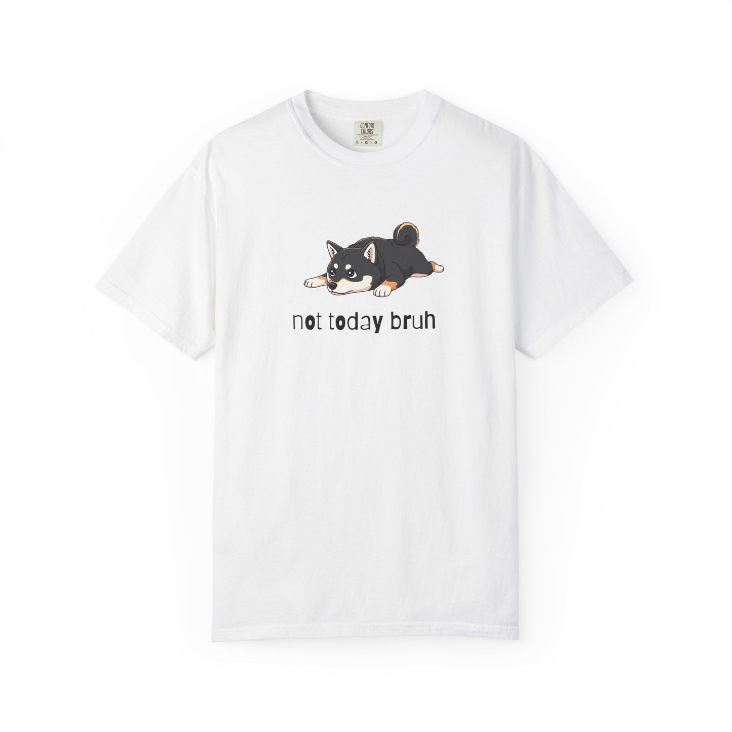 Shiba Not Today Bruh T-Shirt