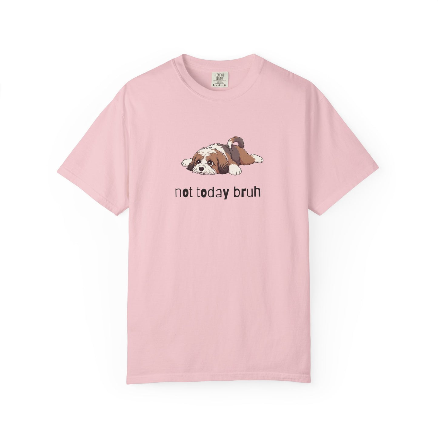 Tibetan Terrier Not Today Bruh T-Shirt