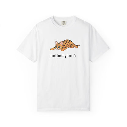 Savannah Not Today Bruh T-Shirt