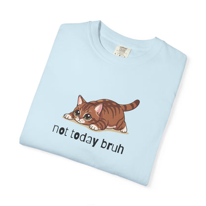 Munchkin Not Today Bruh T-Shirt