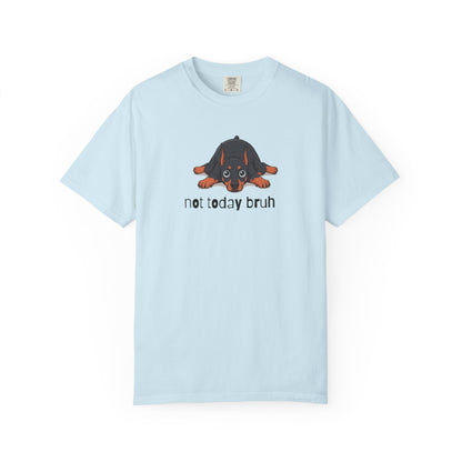 Doberman Not Today Bruh T-Shirt
