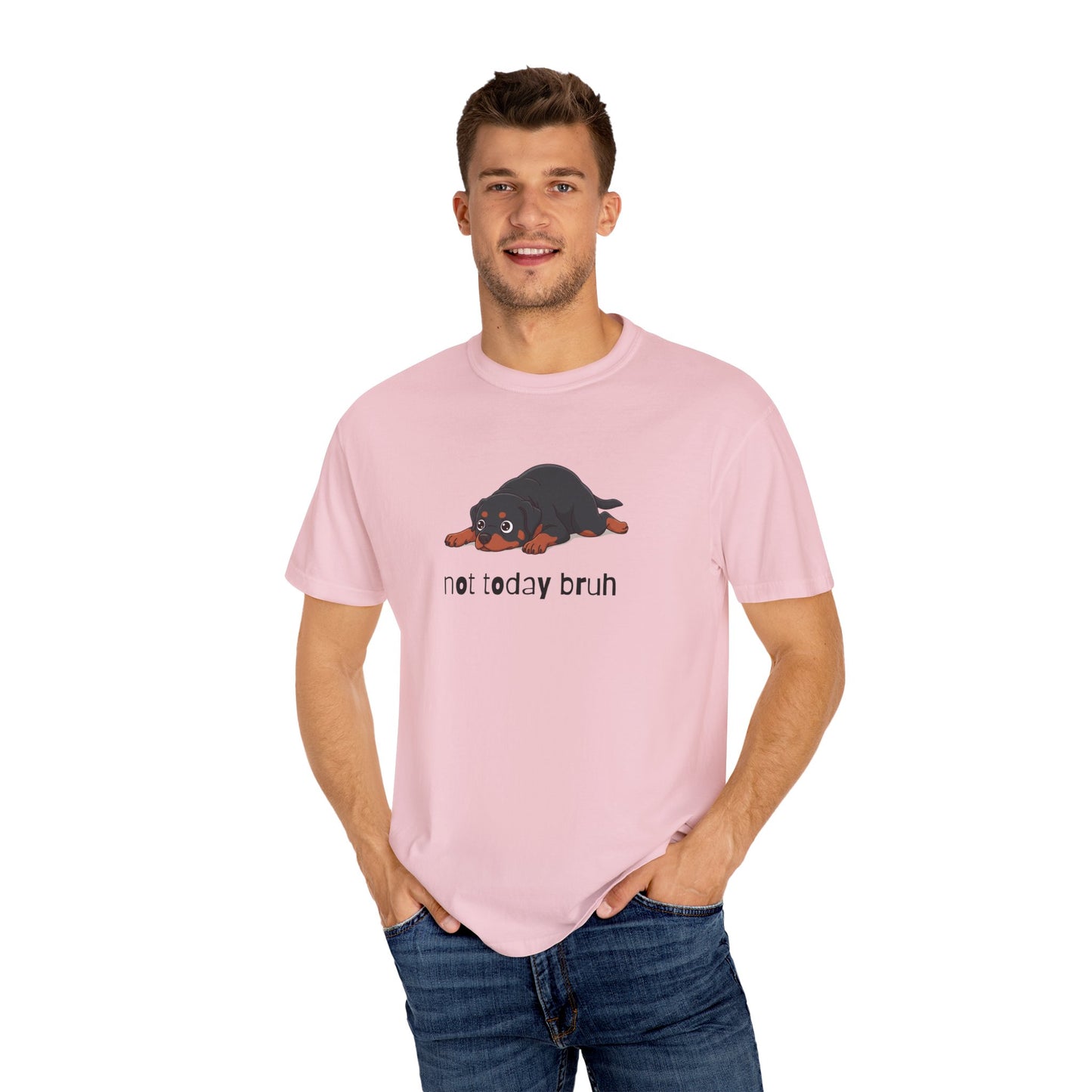 Rottweiler Not Today Bruh T-Shirt