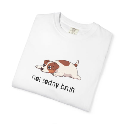 Jack Russell Not Today Bruh T-Shirt