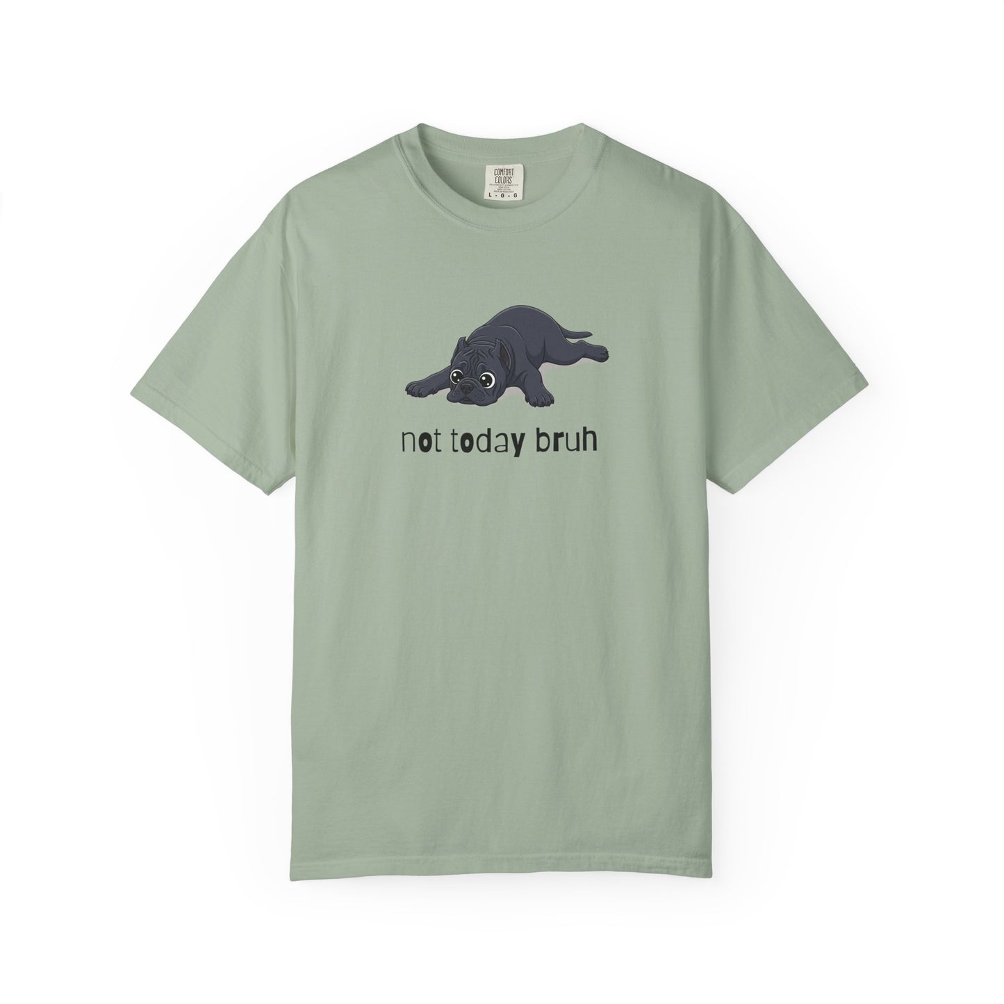 Cane Corso Not Today Bruh T-Shirt