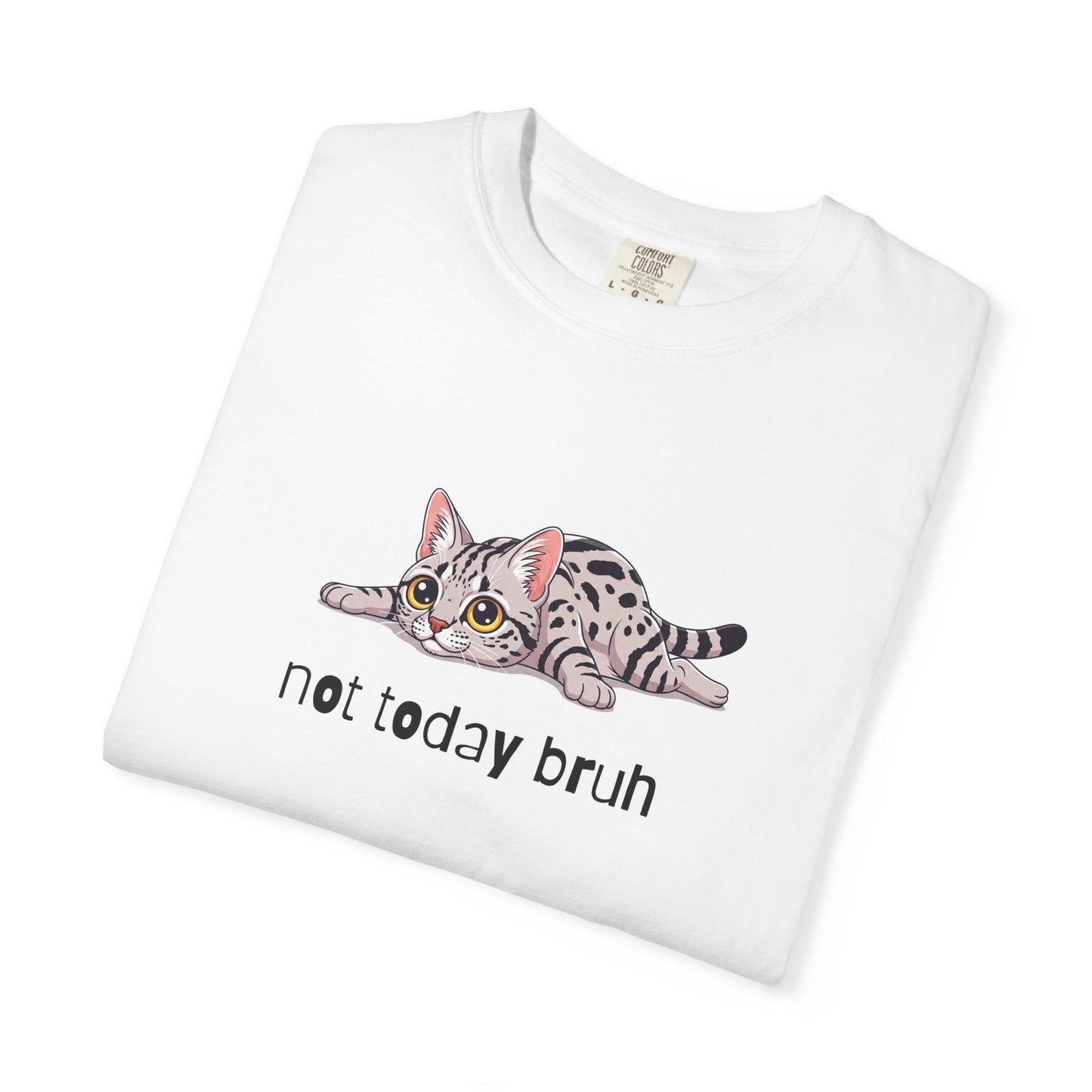 Ocicat Not Today Bruh T-Shirt